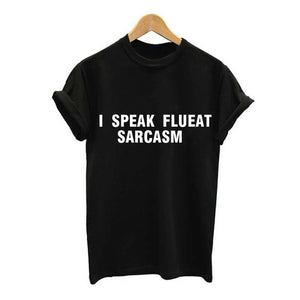 I SPEAK SARCASM T Shirt
